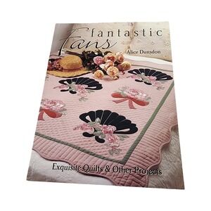 Fantastic Fans Exquisite Quilts & Other Projects Alice‎ Dunsdon Publishing Book